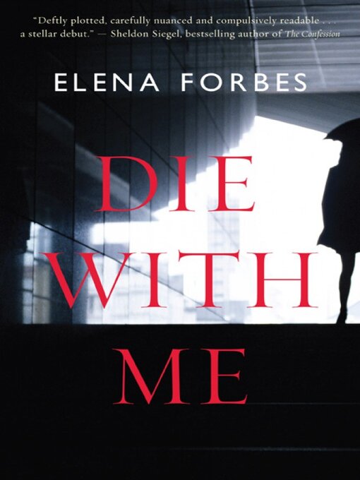 Title details for Die With Me by Elena Forbes - Wait list